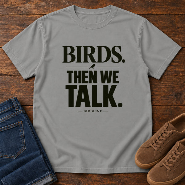 Birds Then We Talk T-Shirt in Grey, front view