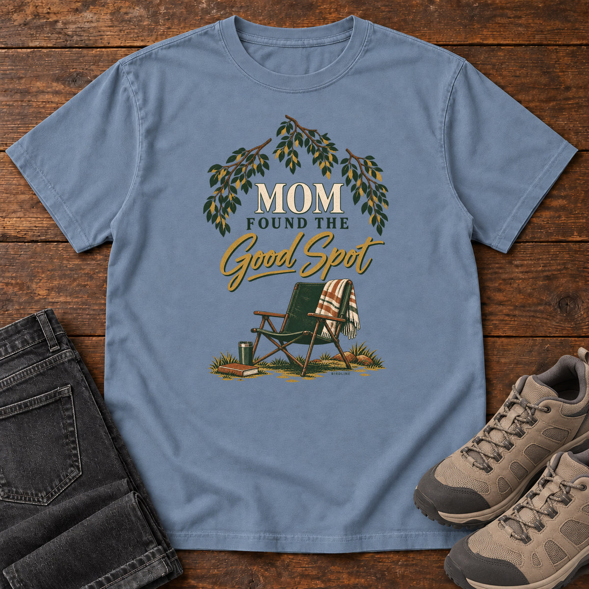 Mom Found the Good Spot T-Shirt in Blue Jean