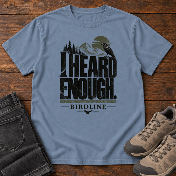 Heard Enough Raven T-Shirt in Blue Jean, front view