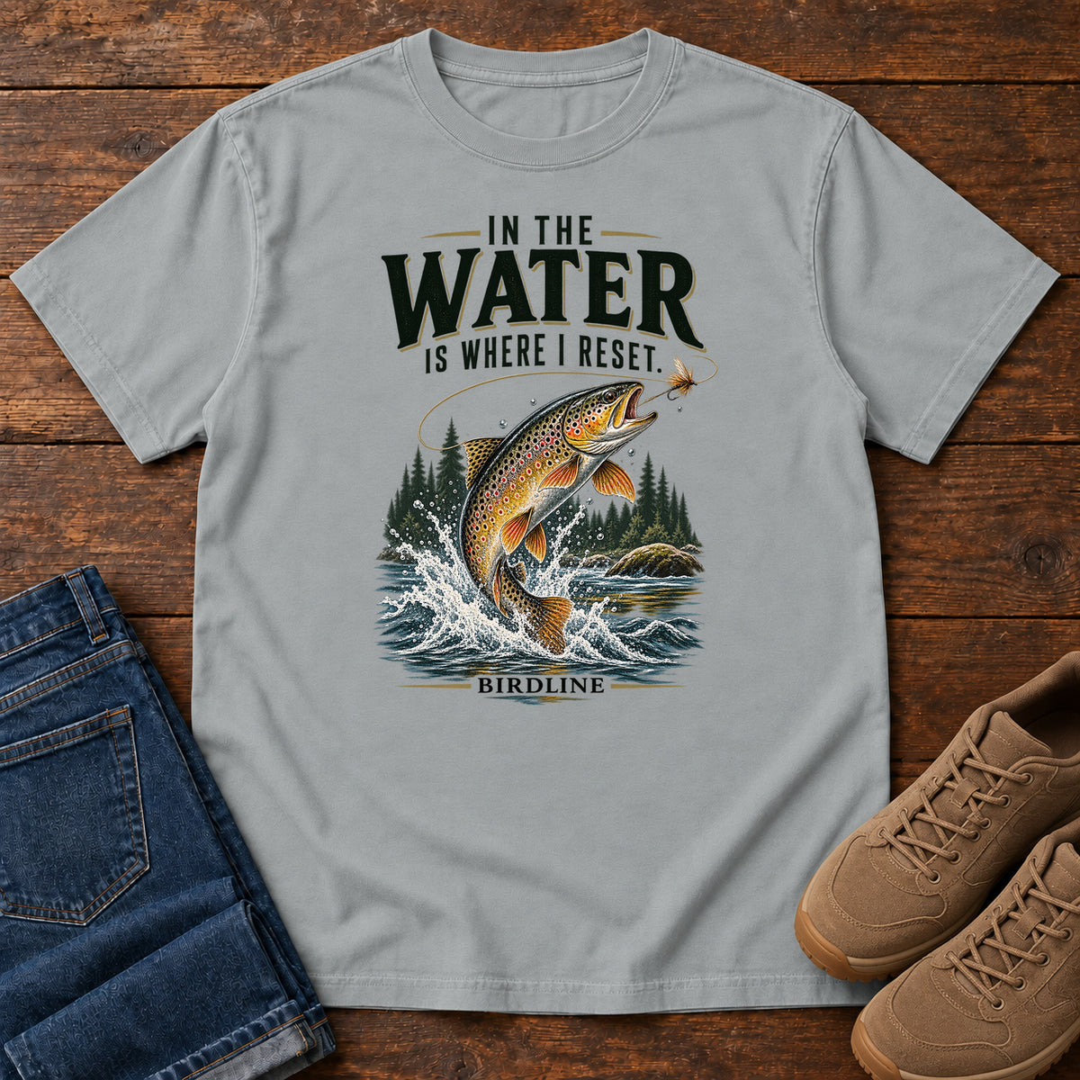 In the Water Is Where I Reset Trout T-Shirt in Granite