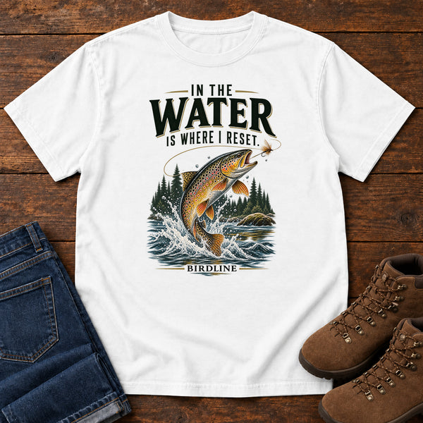 In the Water Is Where I Reset Trout T-Shirt in White, front view