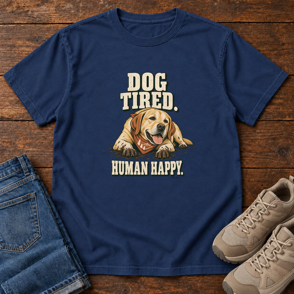 Dog Tired Human Happy T-Shirt, alternate view