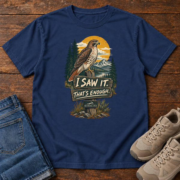 I Saw It That's Enough Hawk T-Shirt, alternate view