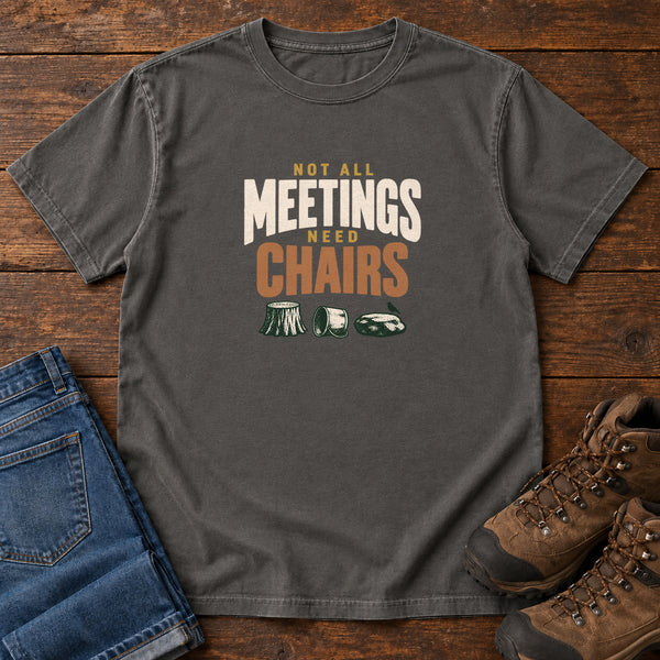 Not All Meetings Need Chairs T-Shirt in Pepper, front view