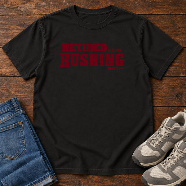 Retired From Rushing T-Shirt, alternate view