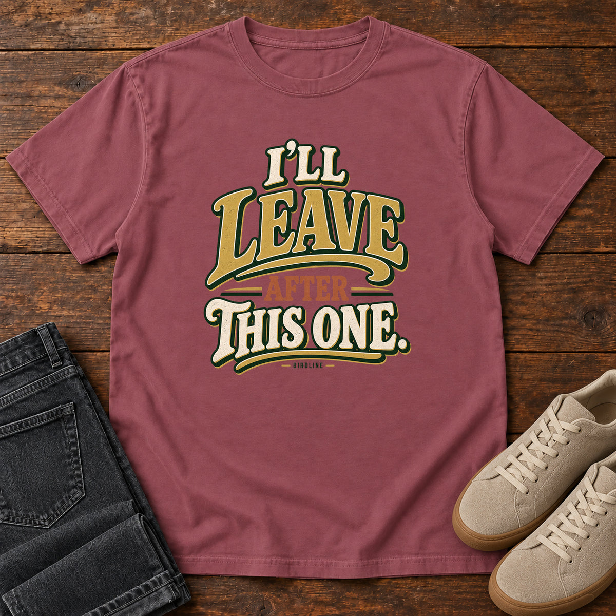 I'll Leave After This One T-Shirt in Brick