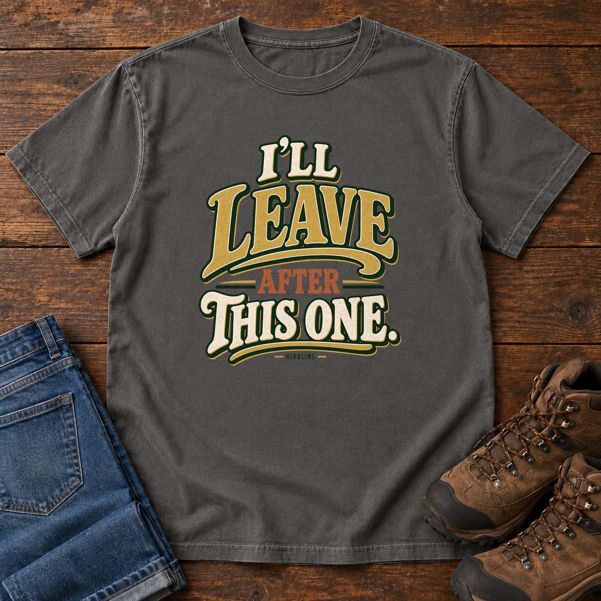 I'll Leave After This One T-Shirt in Pepper
