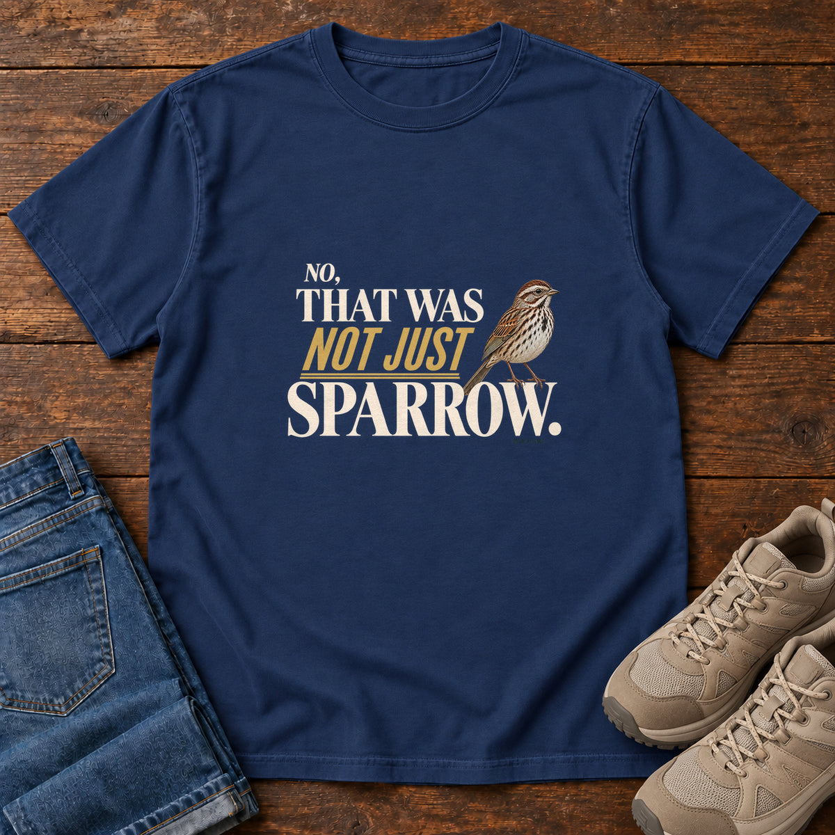 No That Was Not Just a Sparrow T-Shirt in True Navy
