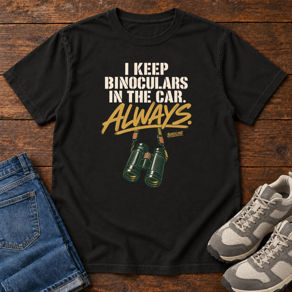 I Keep Binoculars in the Car Always T-Shirt, alternate view
