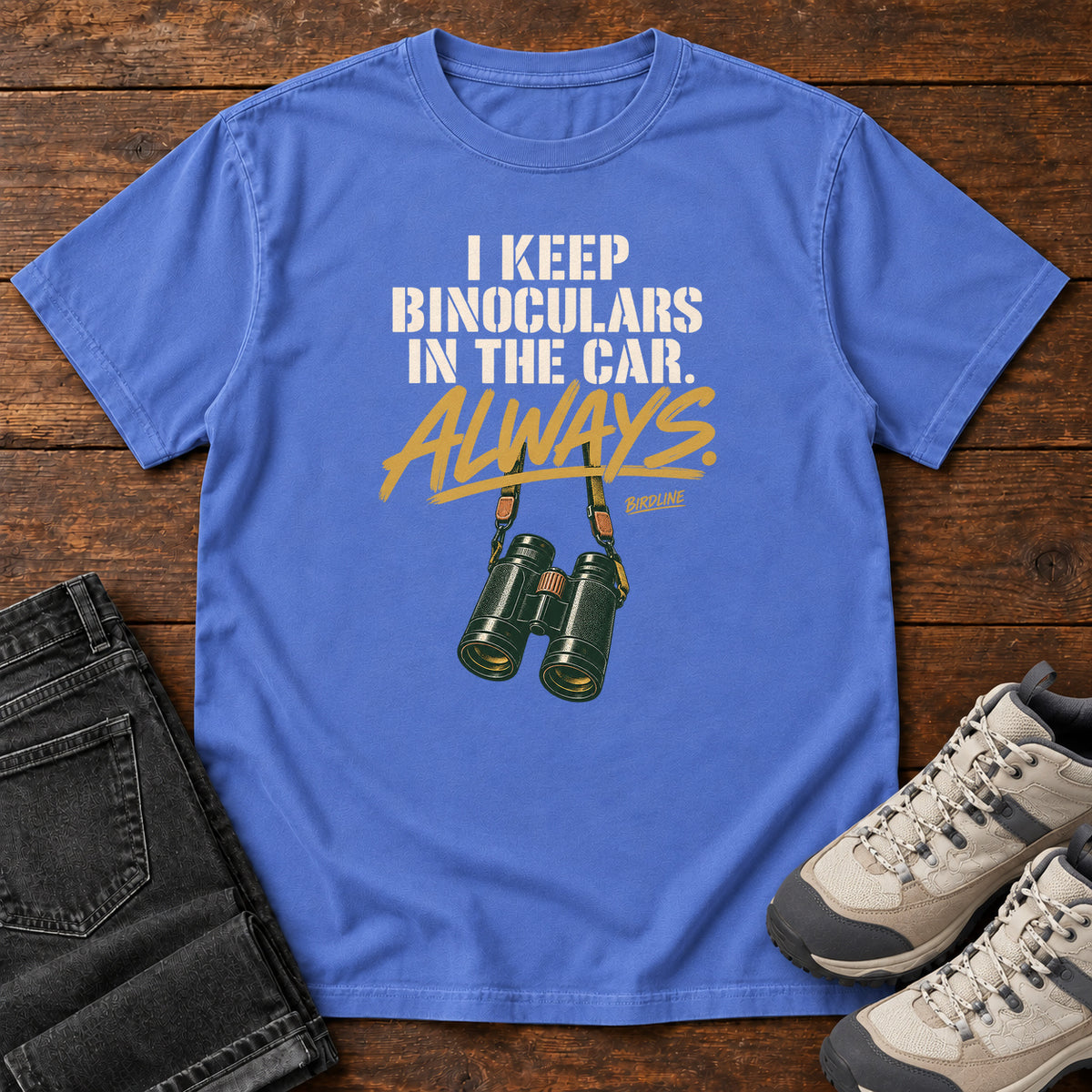 I Keep Binoculars in the Car Always T-Shirt in Mystic Blue