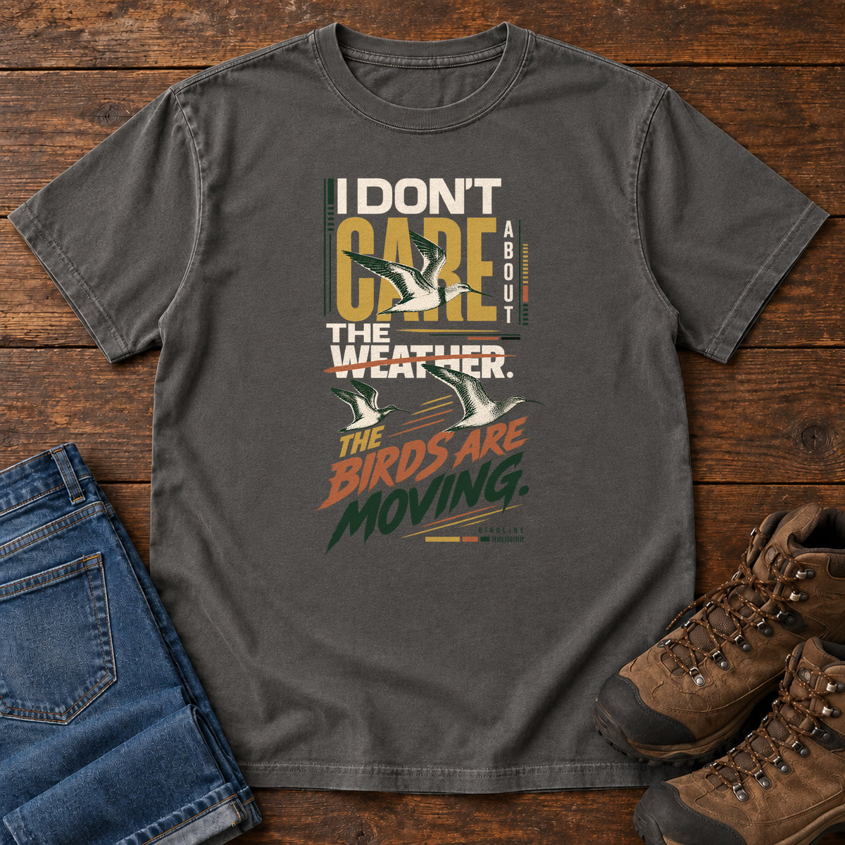 I Don't Care About the Weather the Birds Are Moving T-Shirt in Pepper