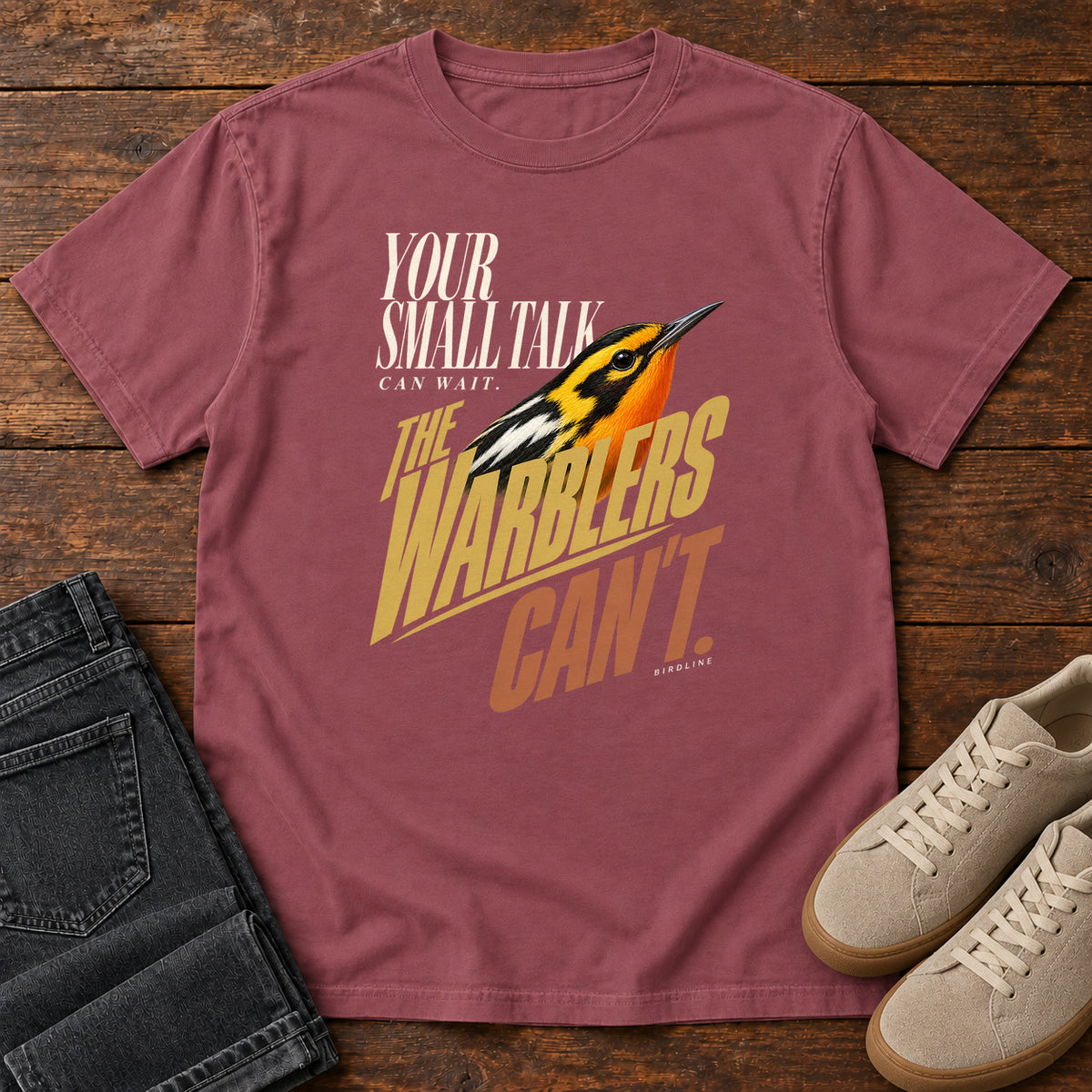 Your Small Talk Can Wait the Warblers Can't T-Shirt in Brick