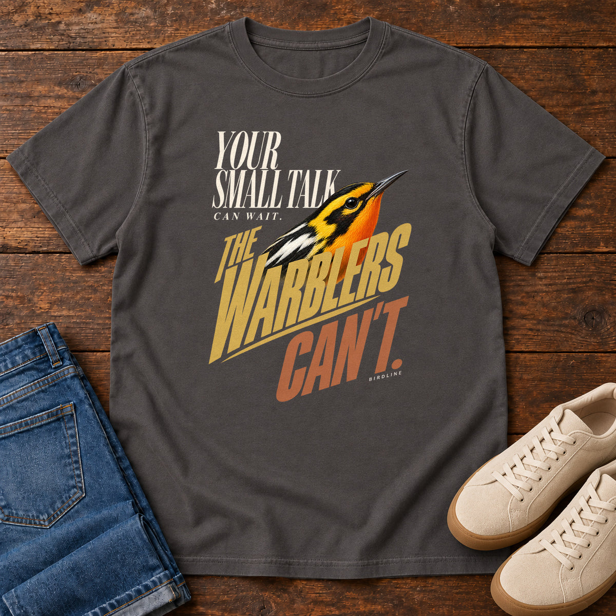 Your Small Talk Can Wait the Warblers Can't T-Shirt in Graphite