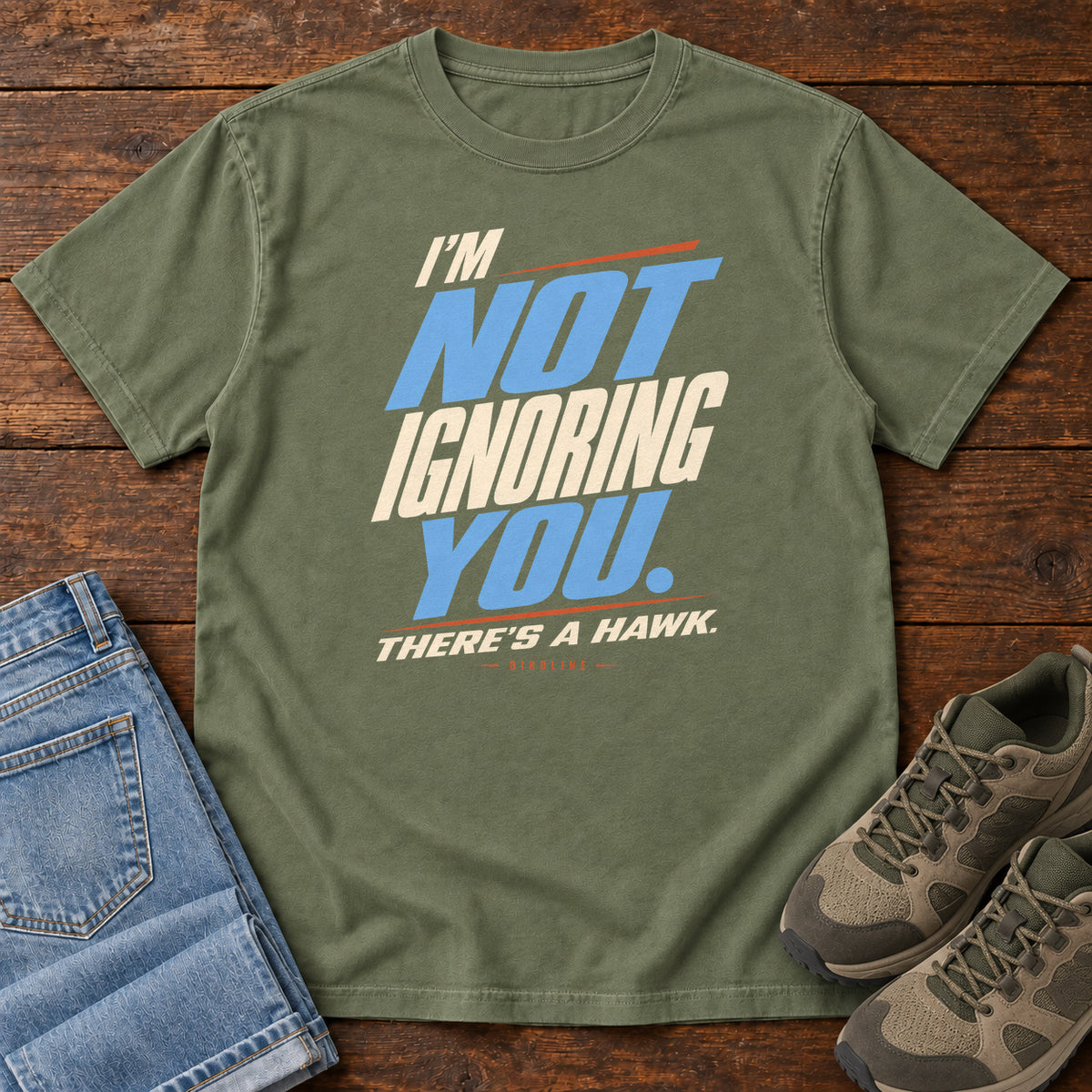 I'm Not Ignoring You There's a Hawk T-Shirt in Moss