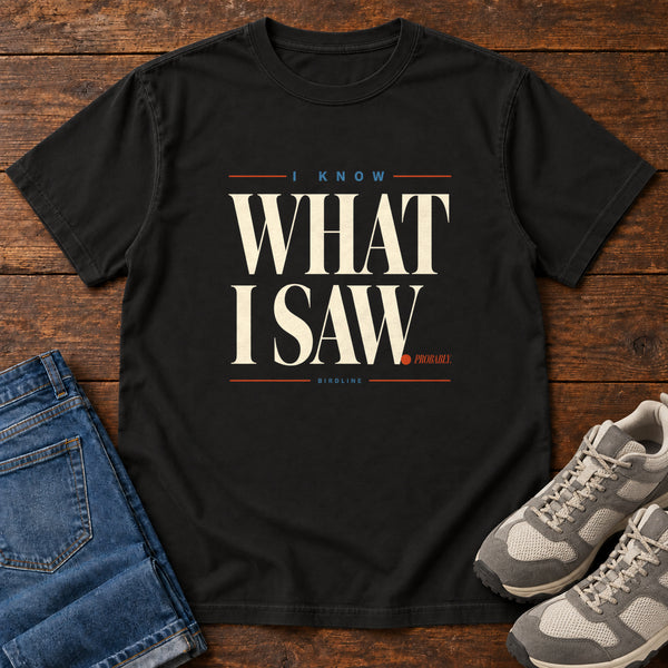 I Know What I Saw Variant T-Shirt, alternate view