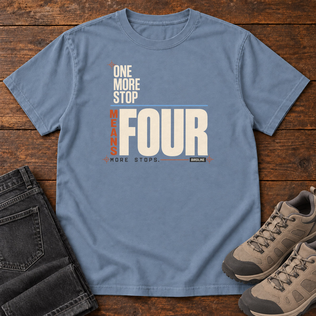 One More Stop Means Four More Stops T-Shirt in Blue Jean