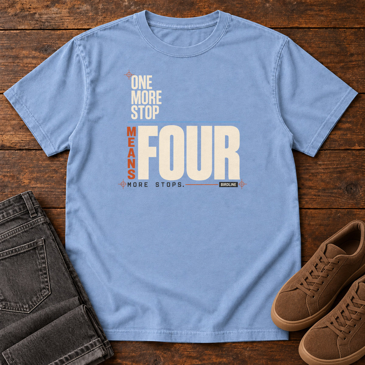 One More Stop Means Four More Stops T-Shirt in Washed Denim