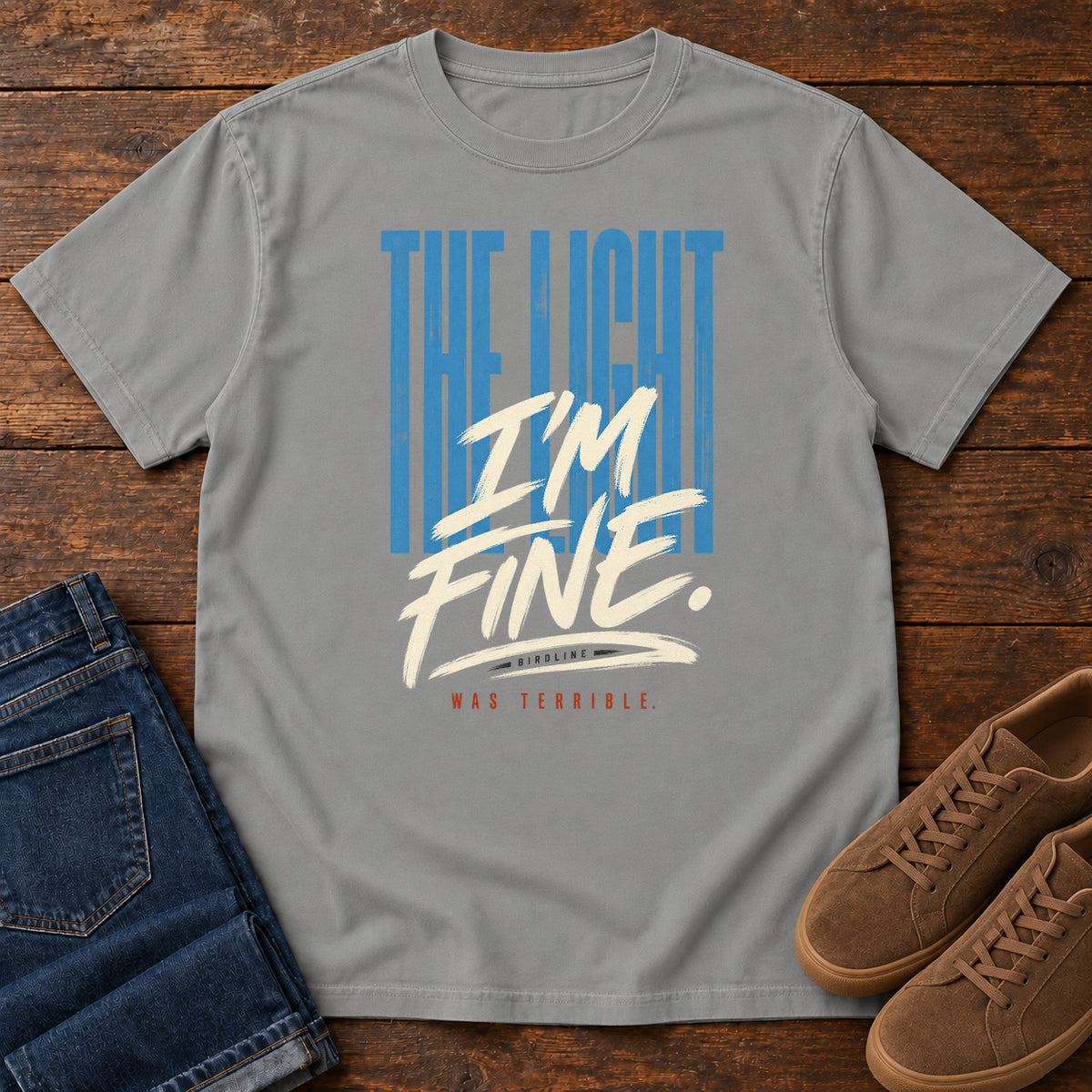 The Light I'm Fine Was Terrible T-Shirt in Grey