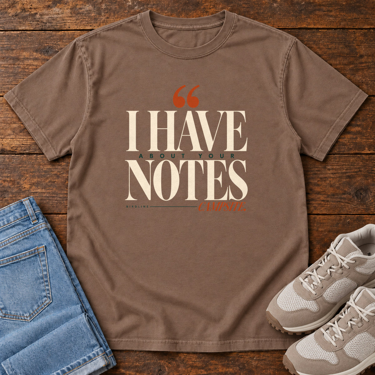 I Have Notes About Your Campsite T-Shirt in Espresso