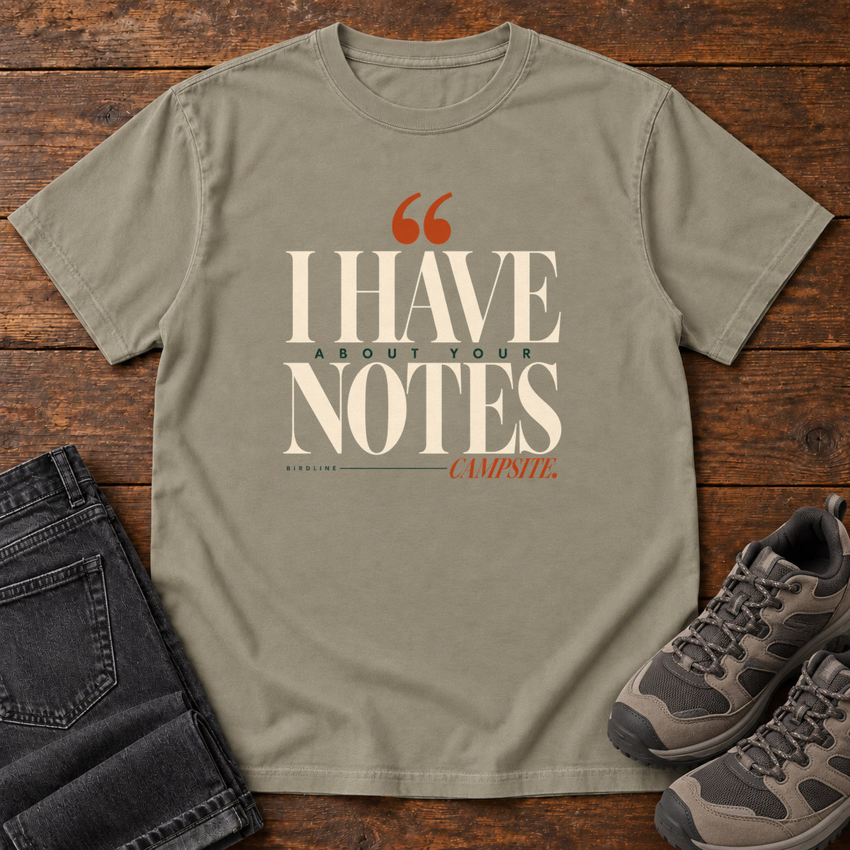 I Have Notes About Your Campsite T-Shirt in Sandstone