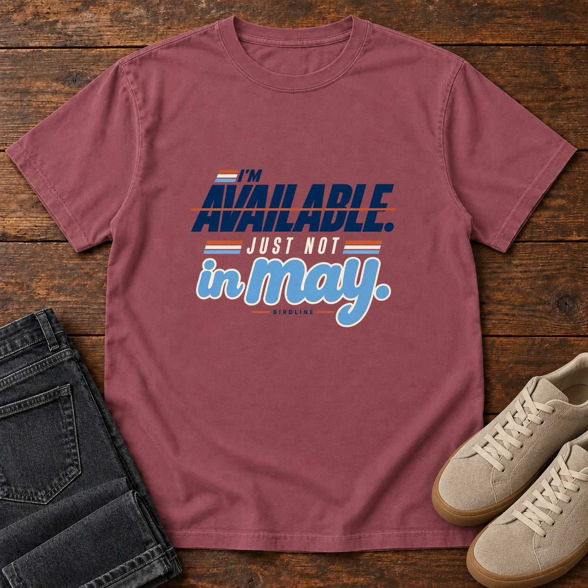 I'm Available Just Not in May T-Shirt in Brick