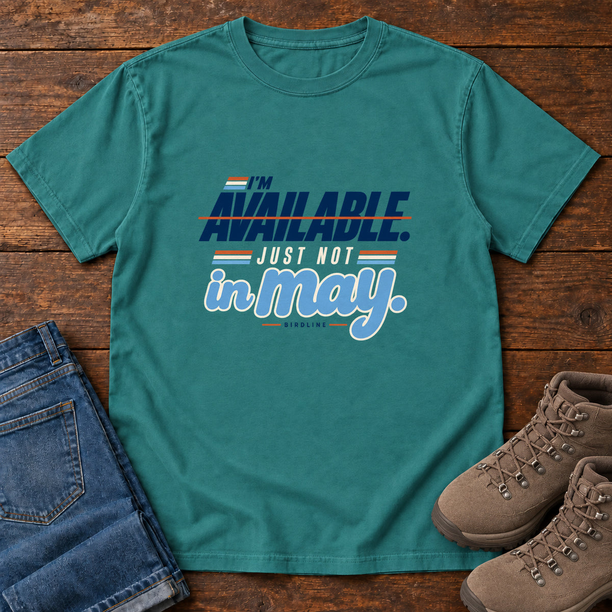 I'm Available Just Not in May T-Shirt in Emerald