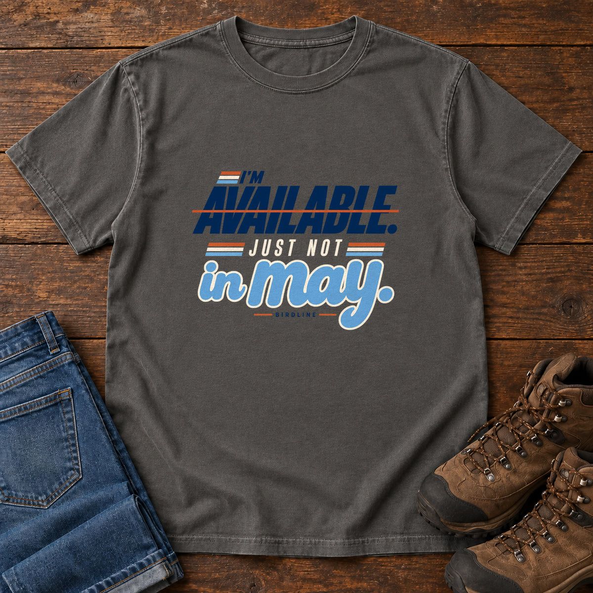 I'm Available Just Not in May T-Shirt in Pepper