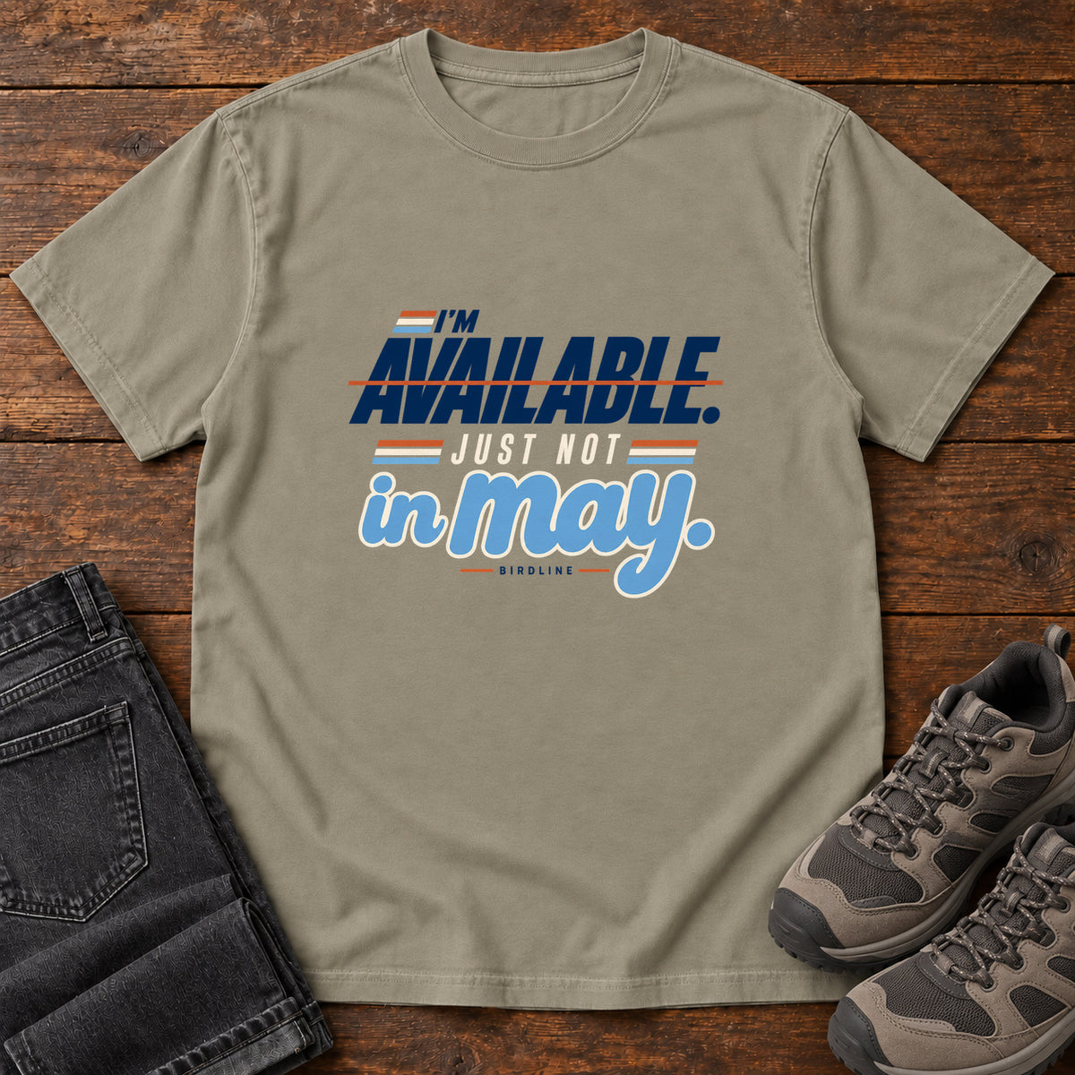 I'm Available Just Not in May T-Shirt in Sandstone
