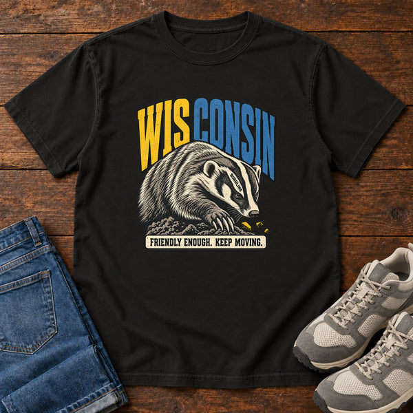 Wisconsin Friendly Enough Keep Moving Badger T-Shirt, alternate view