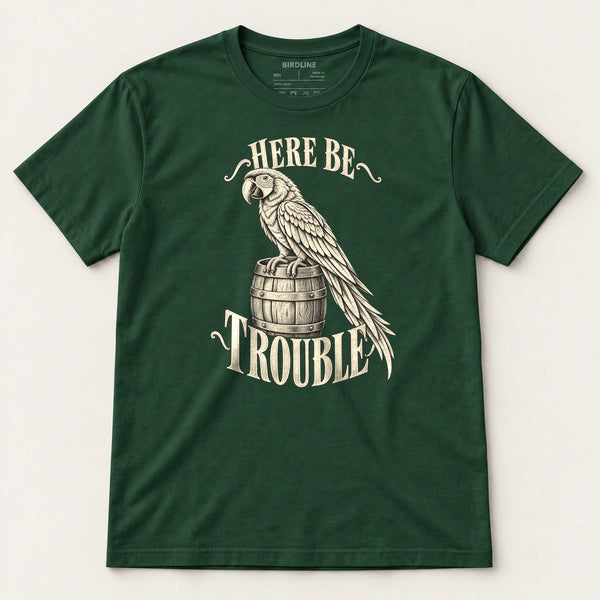 Here Be Trouble T-Shirt in Forest Green, front view