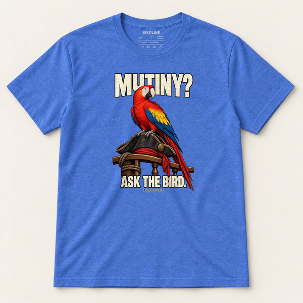 Mutiny? Ask The Bird T-Shirt, alternate view