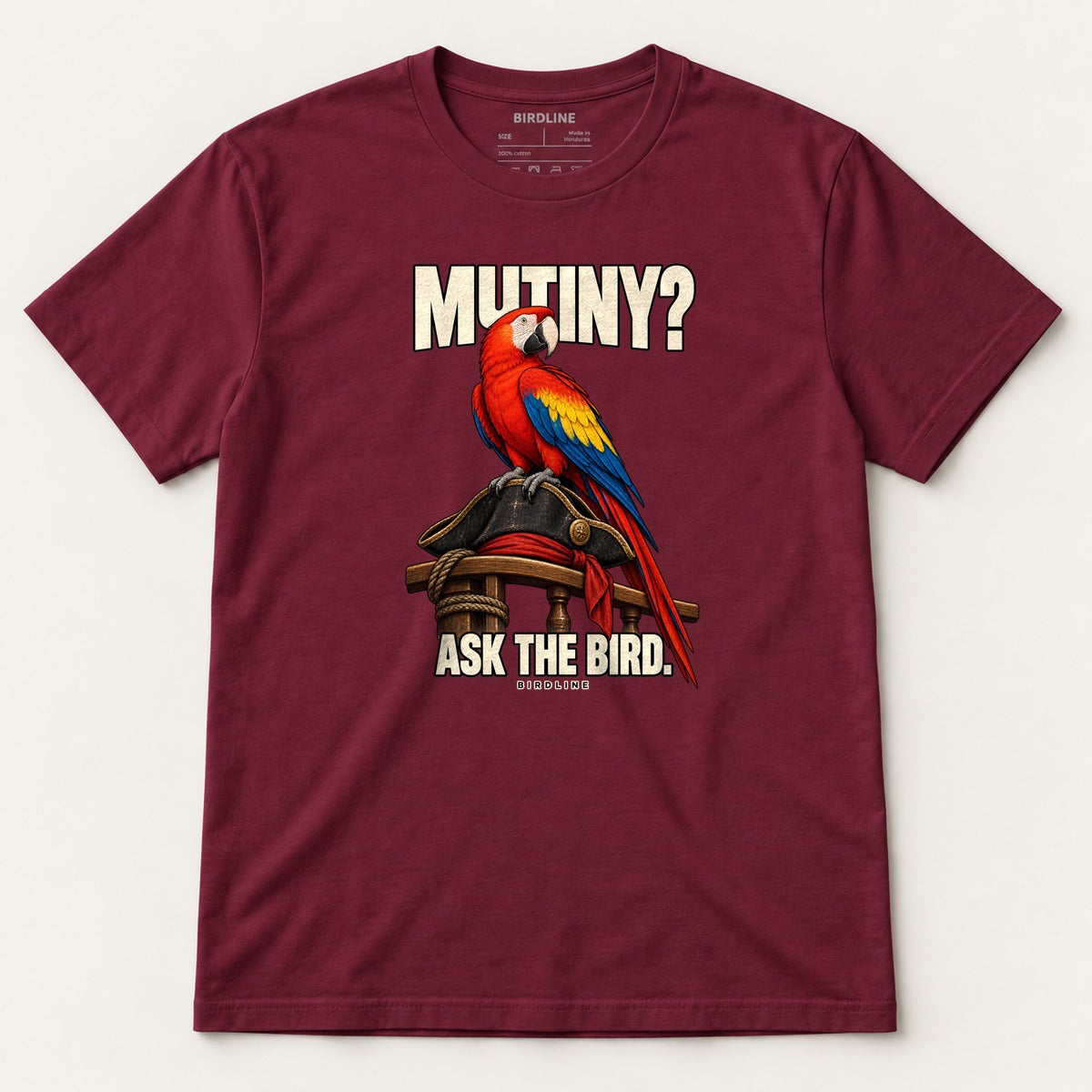 Mutiny? Ask The Bird T-Shirt in Maroon, front view