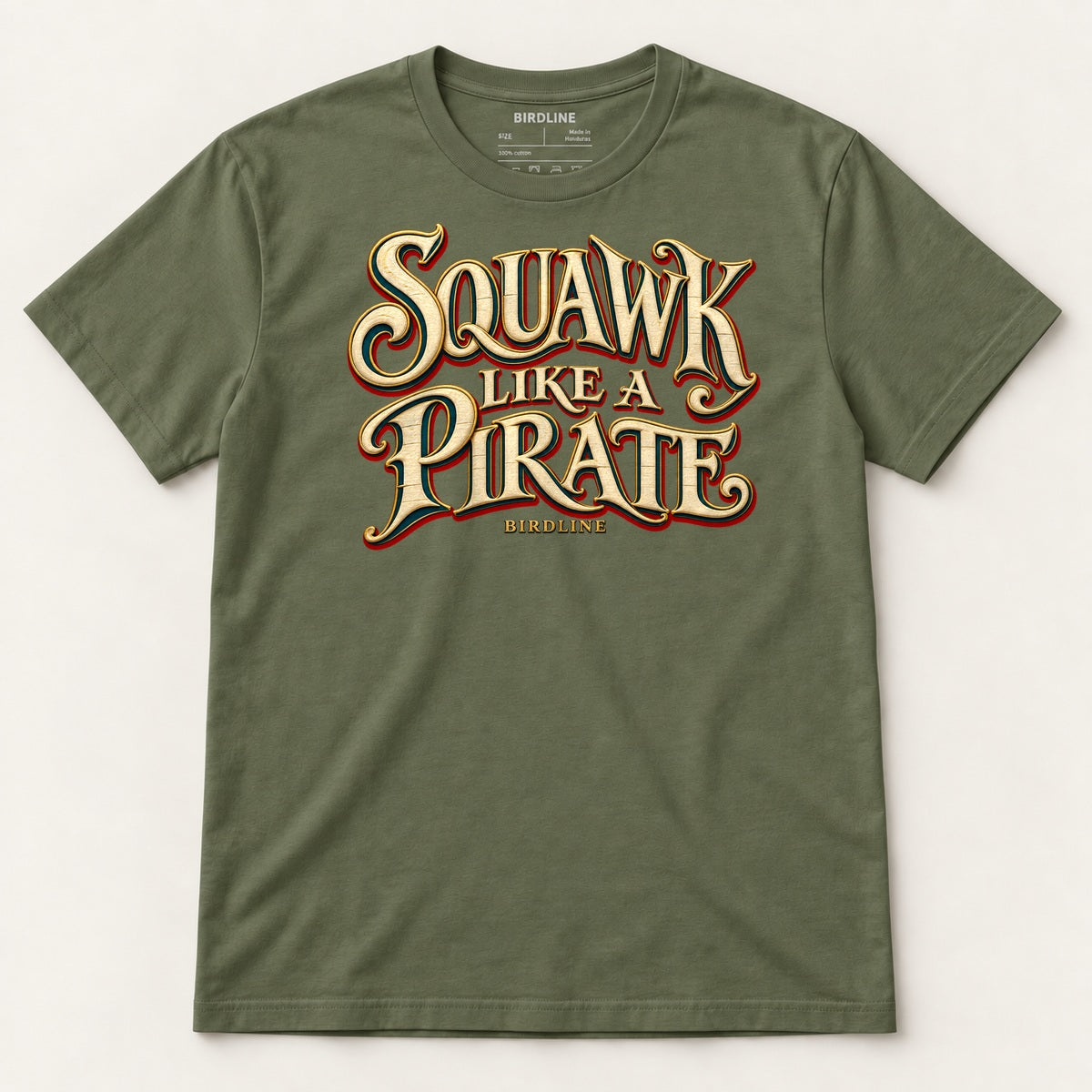 Squawk Like A Pirate T-Shirt in Military Green, front view