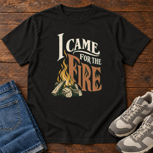 I Came for the Fire T-Shirt, alternate view