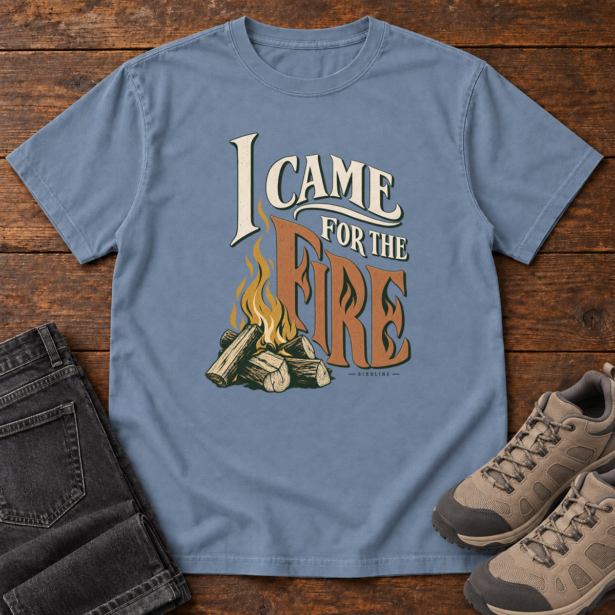 I Came for the Fire T-Shirt in Blue Jean