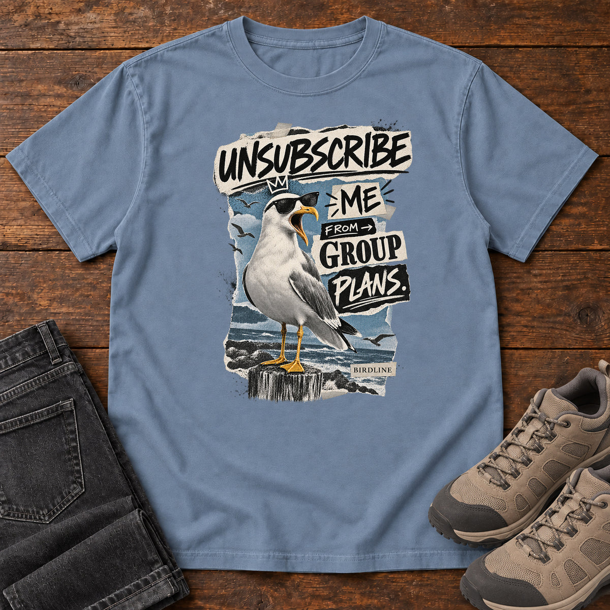 Unsubscribe Me from Group Plans Gull T-Shirt in Blue Jean