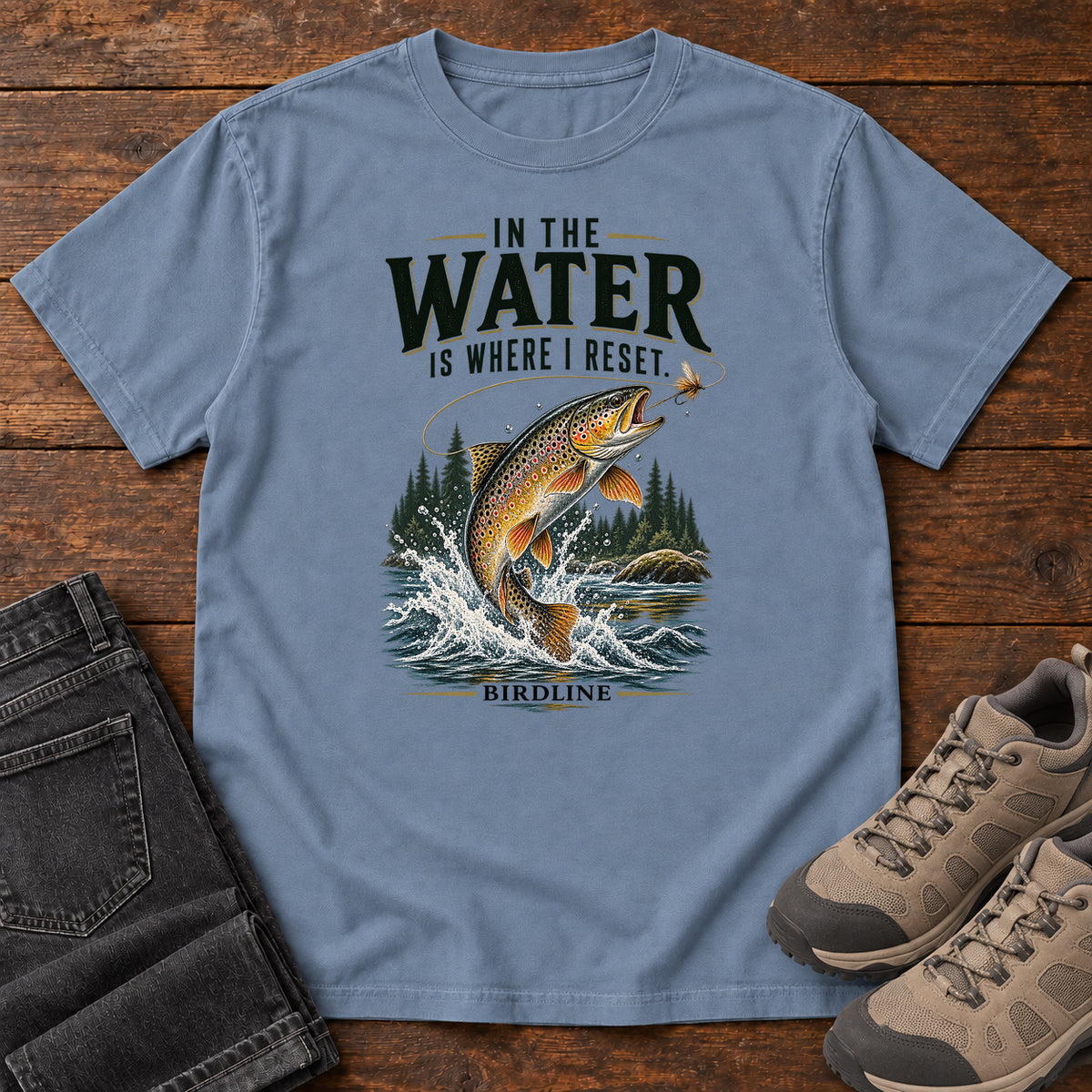 In the Water Is Where I Reset Trout T-Shirt in Blue Jean