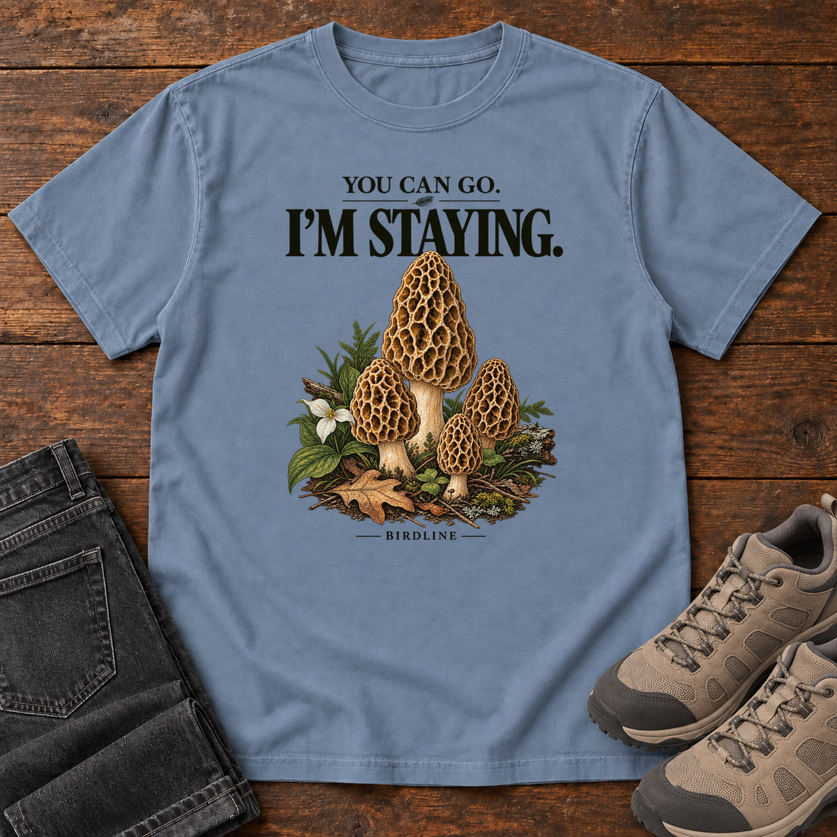 You Can Go I'm Staying Morel Mushrooms T-Shirt in Blue Jean