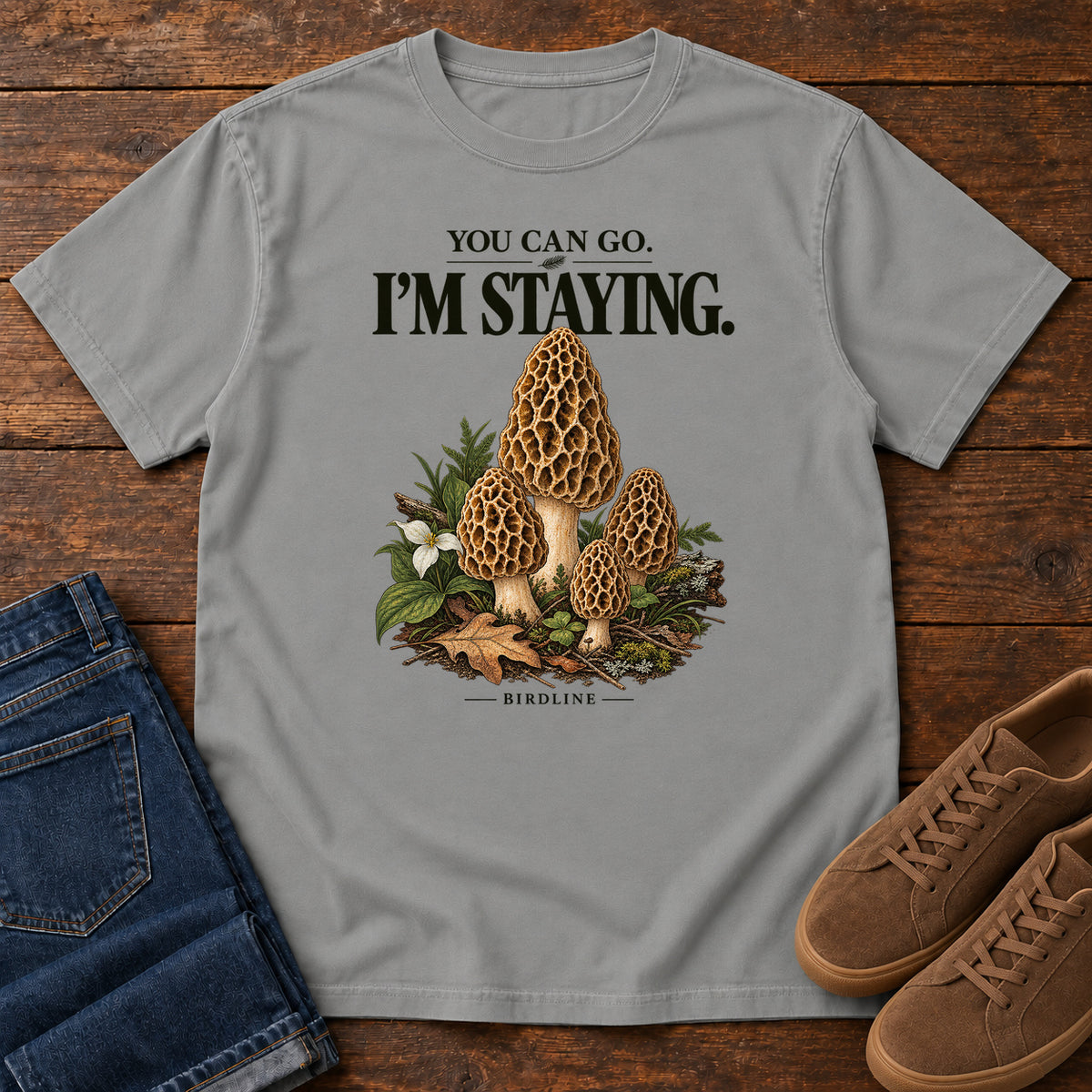 You Can Go I'm Staying Morel Mushrooms T-Shirt in Grey