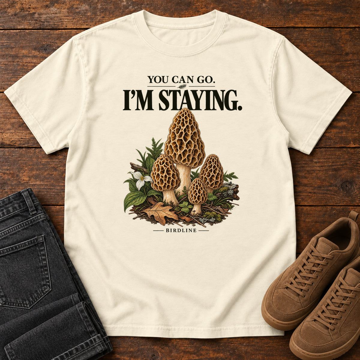 You Can Go I'm Staying Morel Mushrooms T-Shirt in Ivory