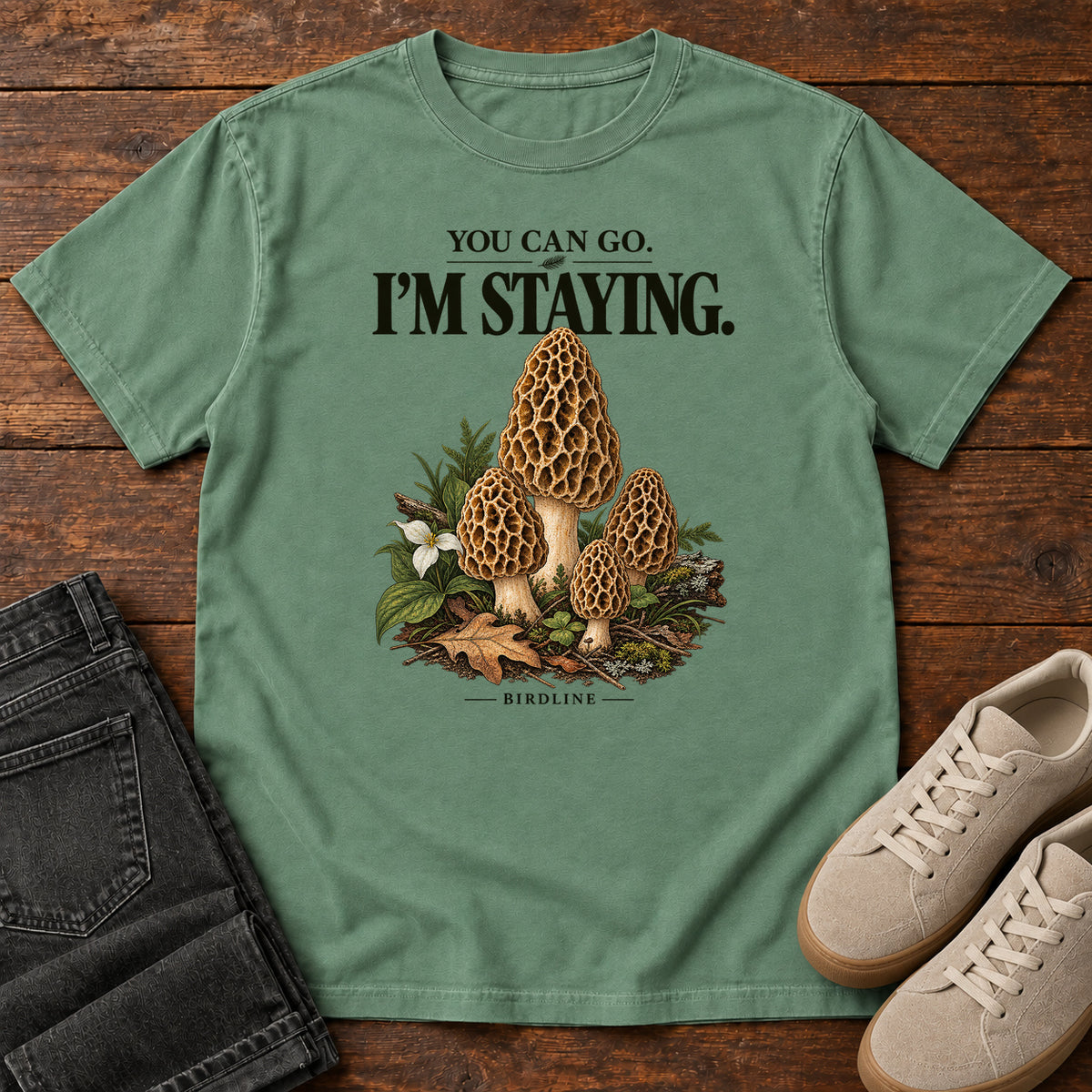 You Can Go I'm Staying Morel Mushrooms T-Shirt in Light Green