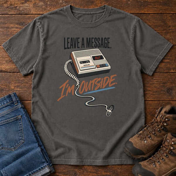 Leave a Message I'm Outside T-Shirt in Pepper, front view