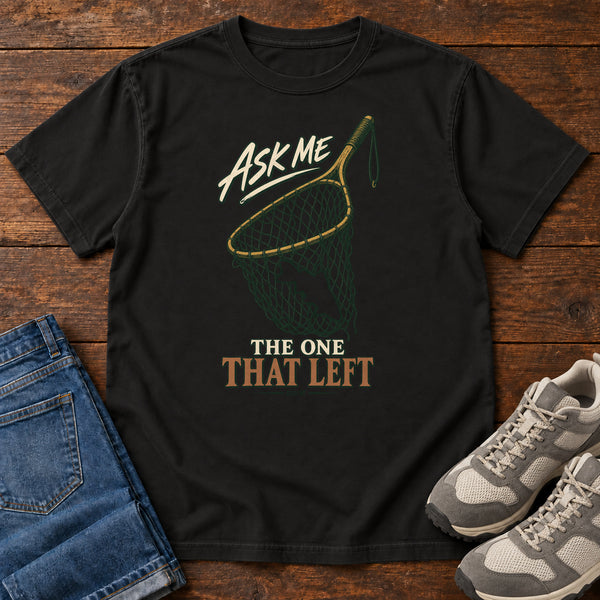 Ask Me About the One That Left T-Shirt, alternate view