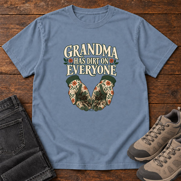 Grandma Has Dirt on Everyone T-Shirt in Blue Jean, front view