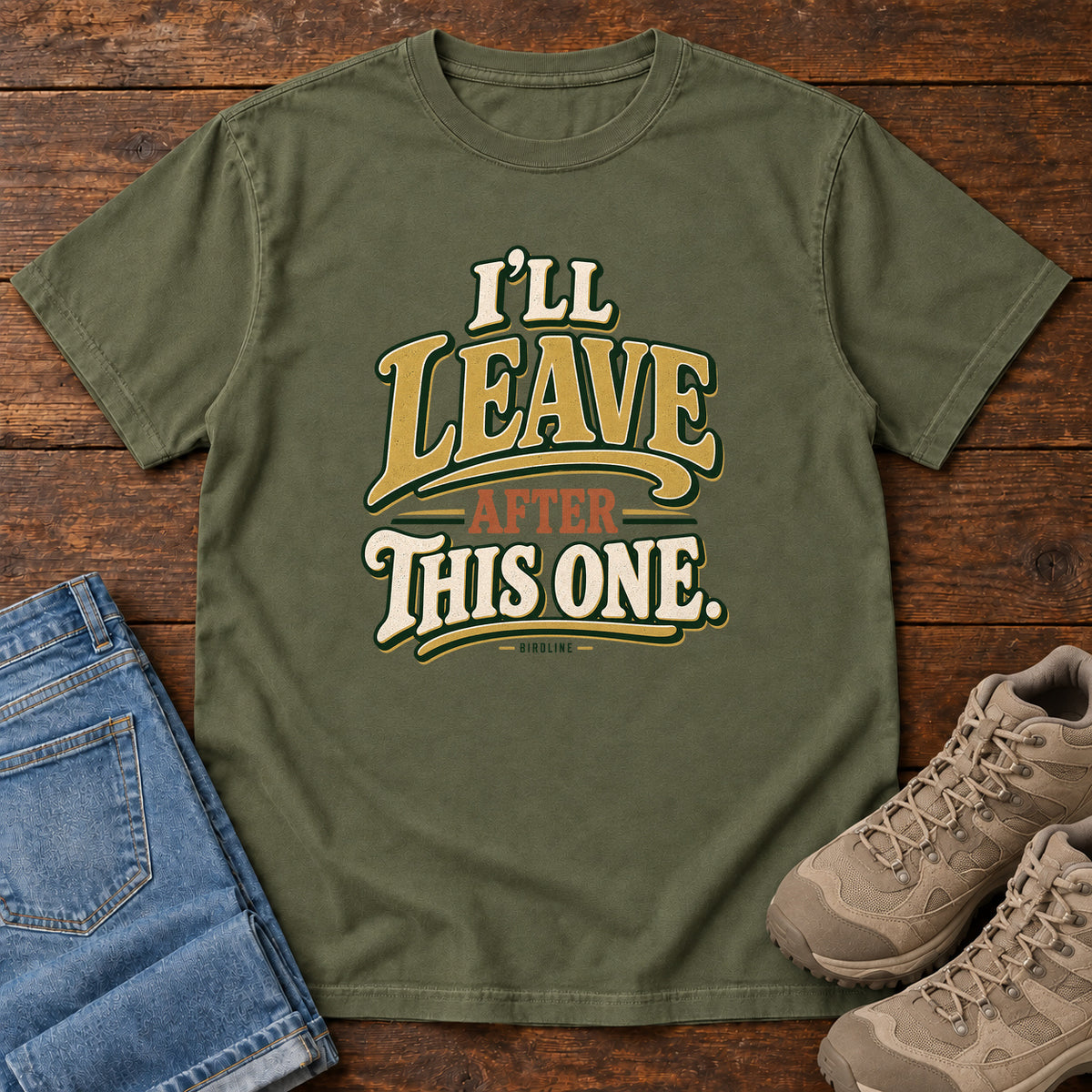 I'll Leave After This One T-Shirt in Hemp
