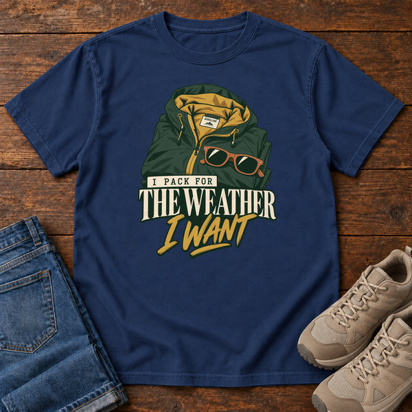 I Pack for the Weather I Want T-Shirt, alternate view