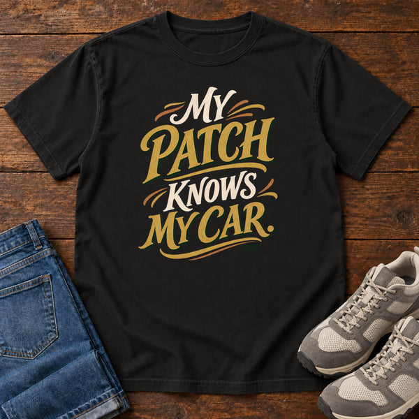 My Patch Knows My Car T-Shirt, alternate view