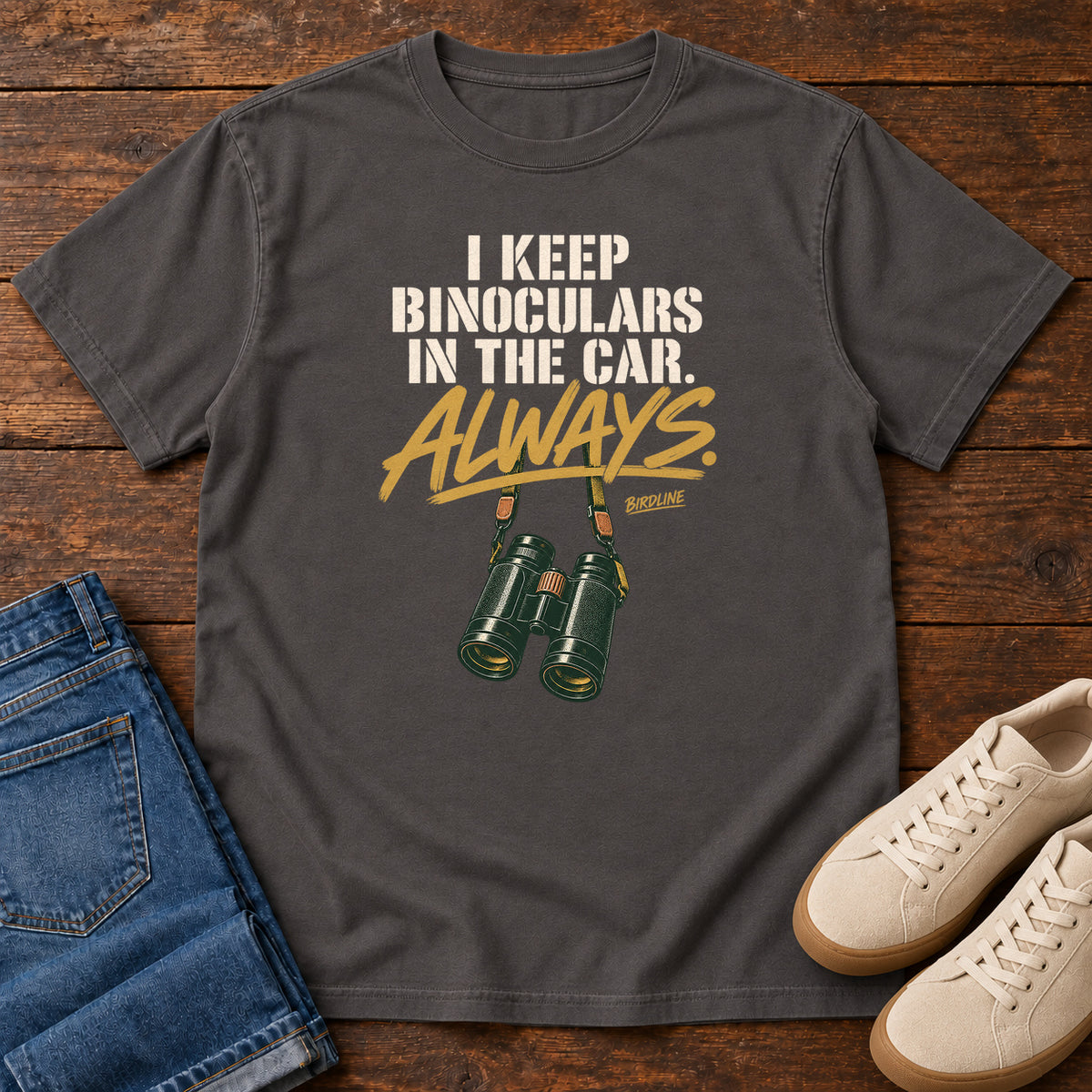 I Keep Binoculars in the Car Always T-Shirt in Graphite
