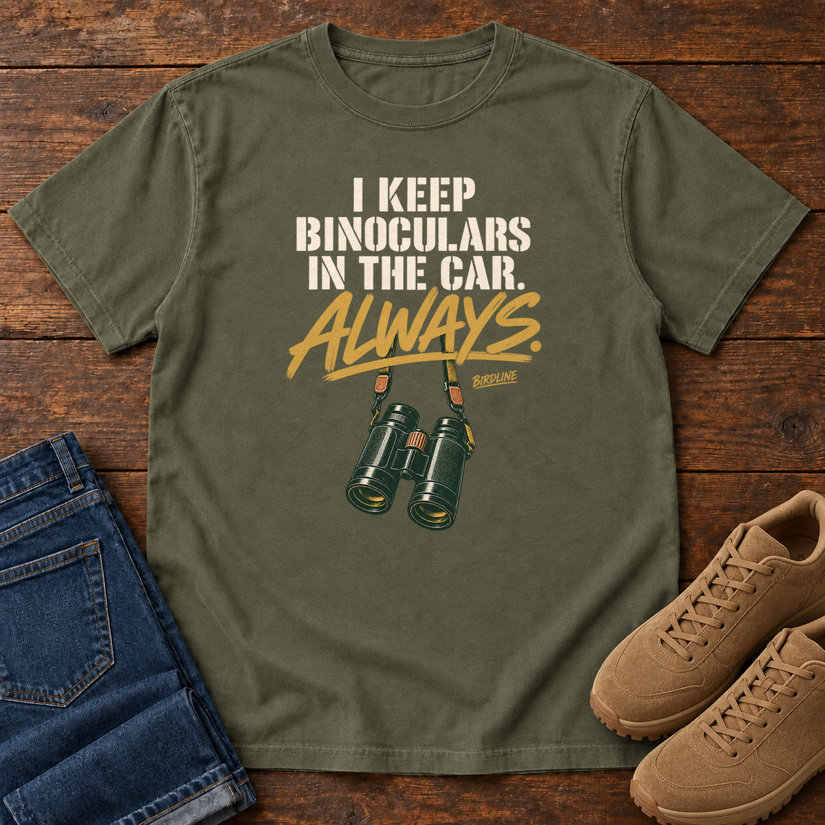 I Keep Binoculars in the Car Always T-Shirt in Sage