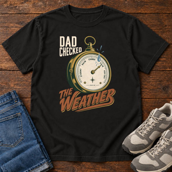 Dad Checked the Weather T-Shirt in Black, front view